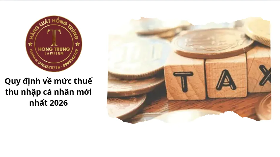 Quy định về mức thuế thu nhập cá nhân mới nhất 2026