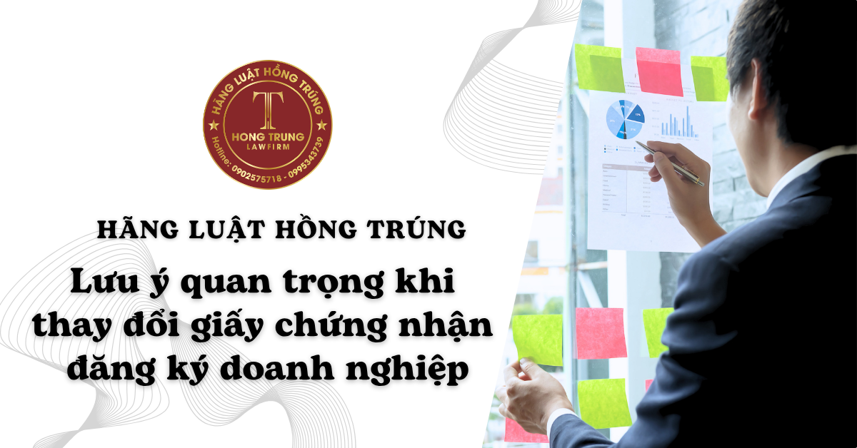 Lưu ý quan trọng khi thay đổi GCN đăng ký doanh nghiệp