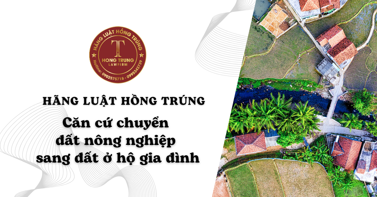Căn cứ chuyển đất nông nghiệp sang đất ở hộ gia đình