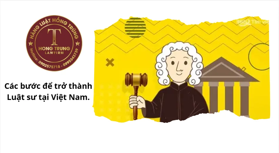 Quá trình trở thành luật sư tại Việt Nam hiện nay