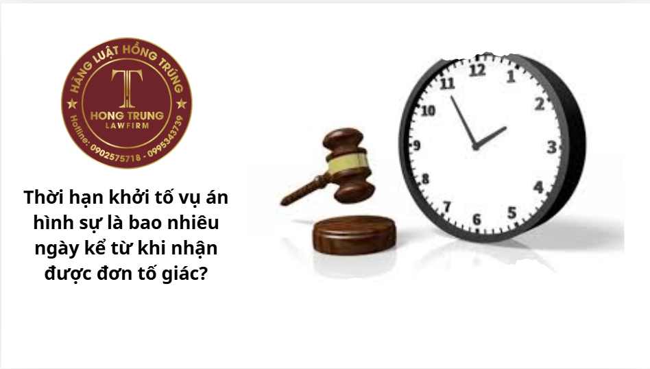 Thời hạn khởi tố vụ án hình sự là bao nhiêu ngày kể từ khi nhận được đơn tố giác?