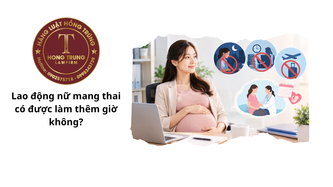 Lao động nữ mang thai có được làm thêm giờ không?