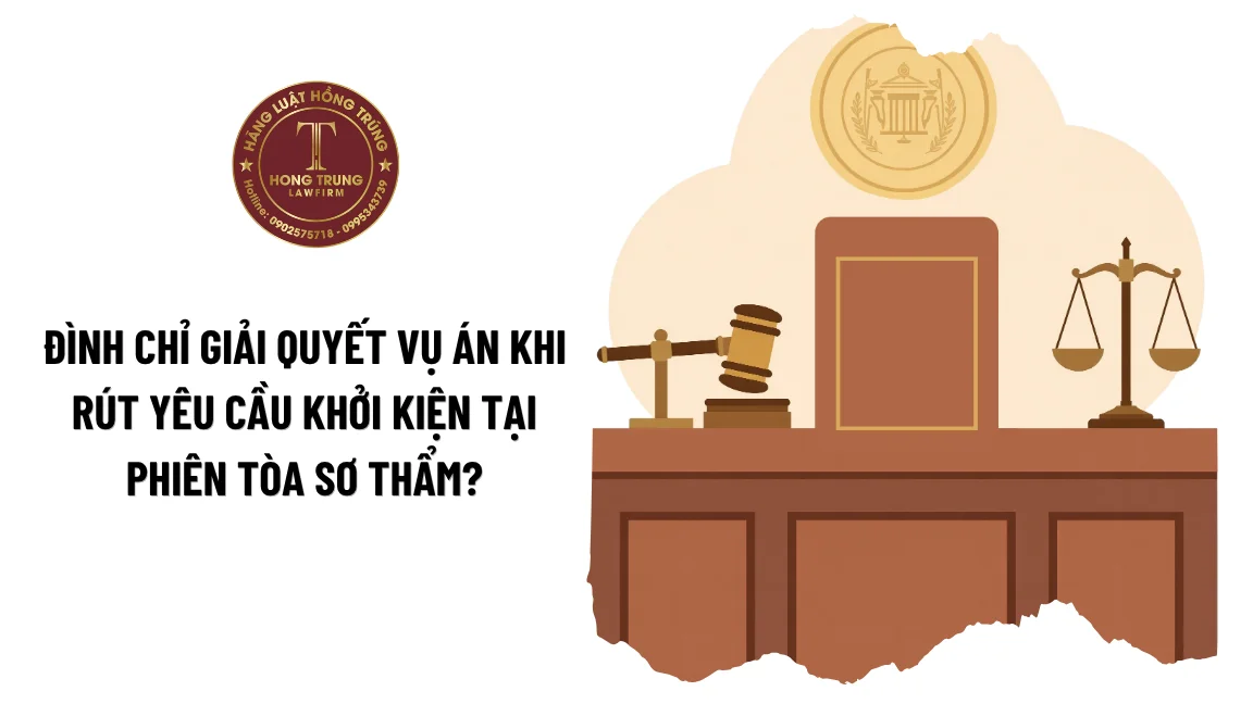 Đình chỉ giải quyết vụ án khi rút yêu cầu khởi kiện tại phiên tòa sơ thẩm?
