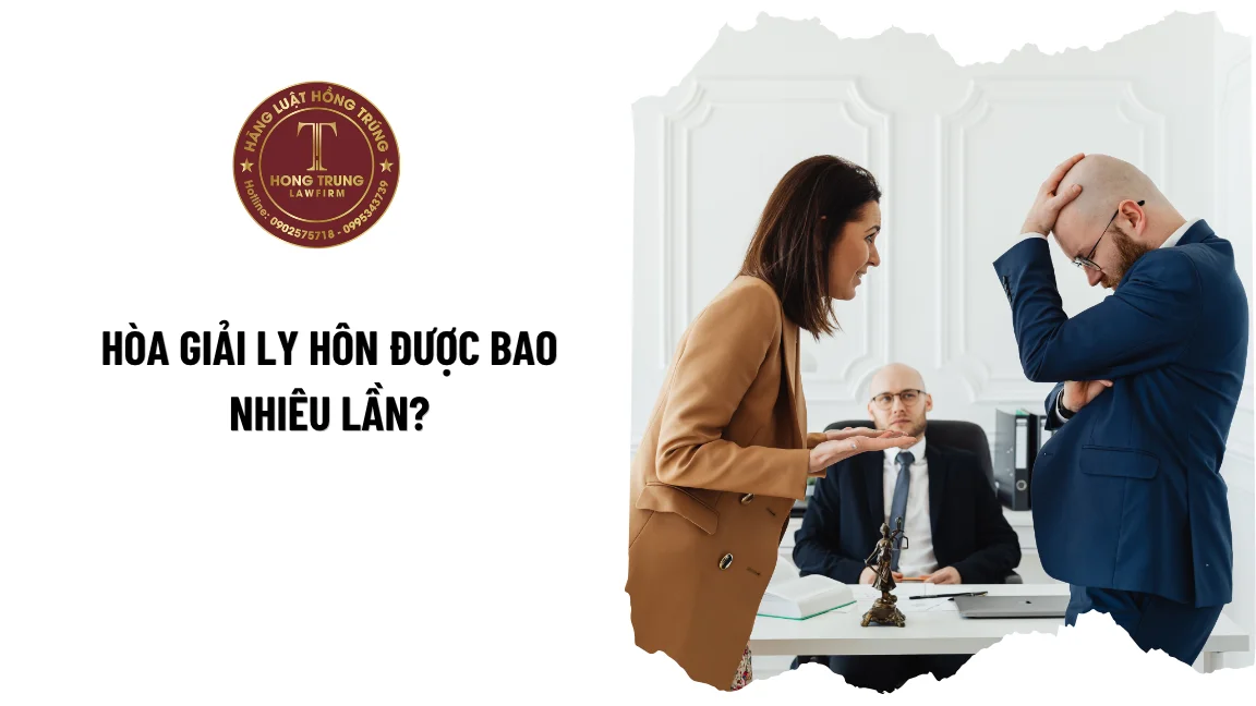Hòa giải ly hôn được bao nhiêu lần?