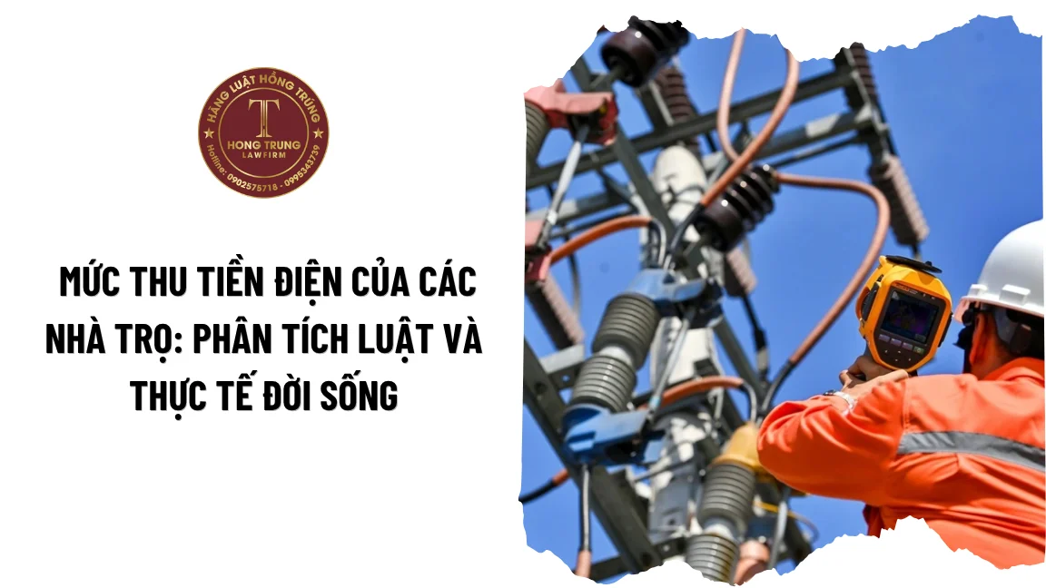 Quy định về mức thu tiền điện của các nhà trọ: Phân tích luật và thực tế đời sống